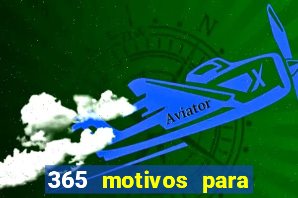 365 motivos para te amar