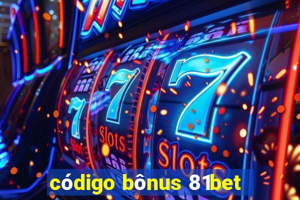 código bônus 81bet