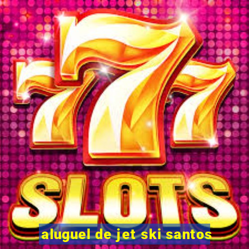aluguel de jet ski santos