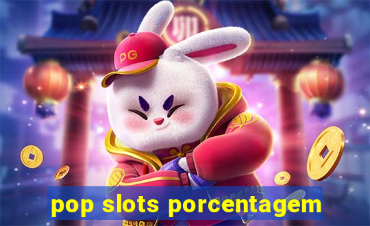 pop slots porcentagem