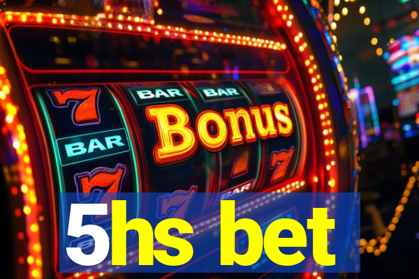5hs bet