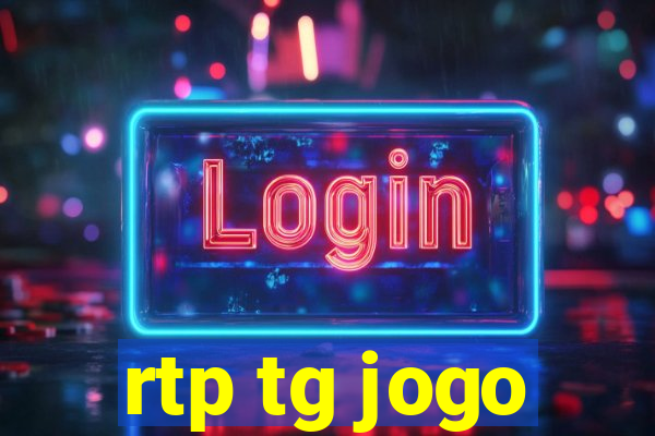 rtp tg jogo