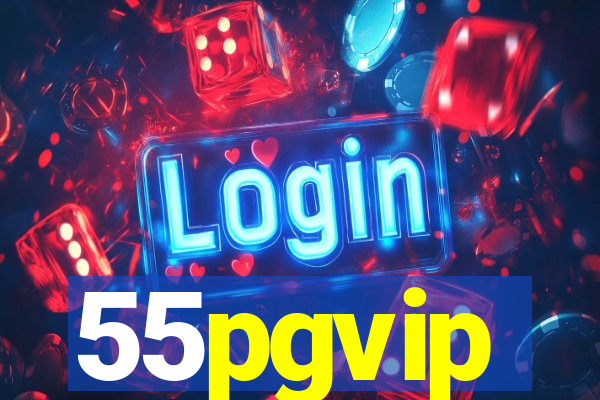 55pgvip