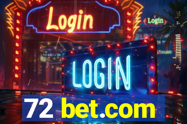 72 bet.com
