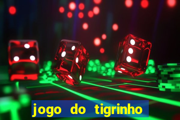 jogo do tigrinho teste gratis