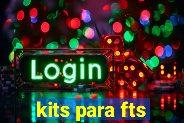 kits para fts