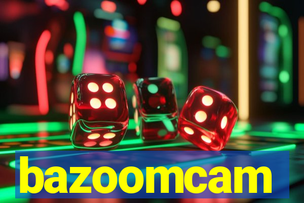 bazoomcam