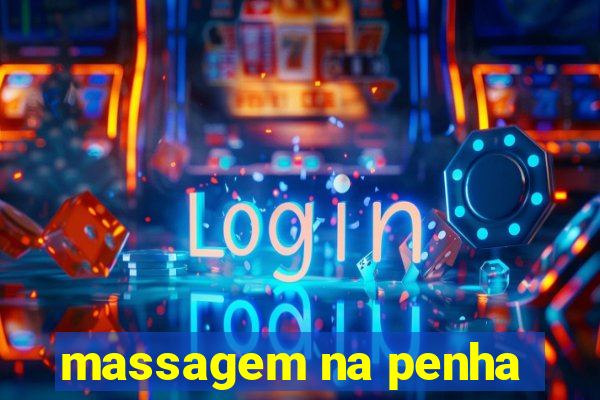 massagem na penha