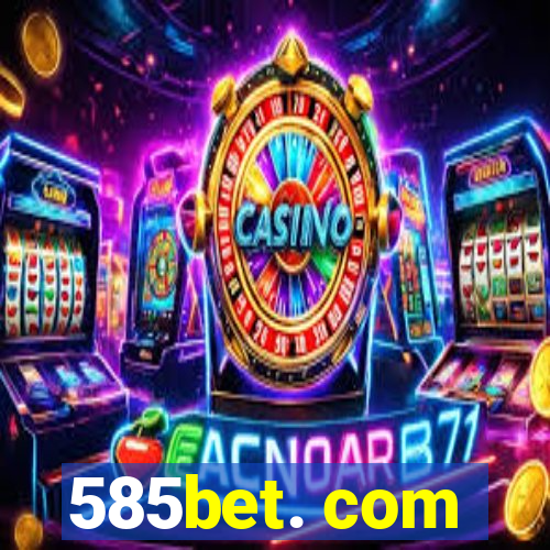 585bet. com