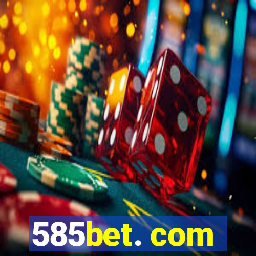 585bet. com