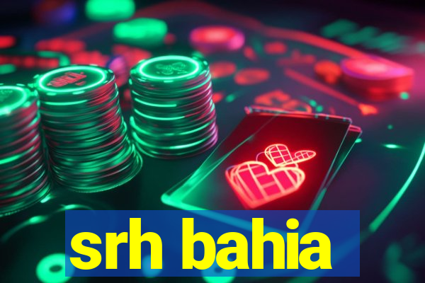 srh bahia