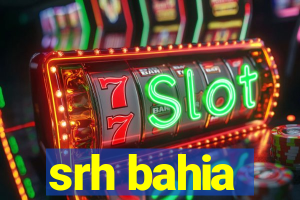 srh bahia
