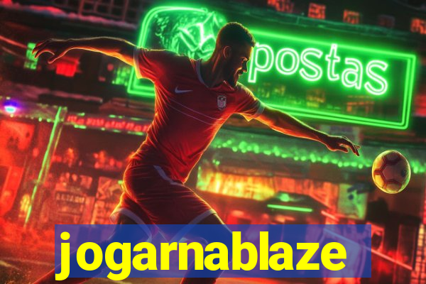 jogarnablaze