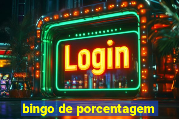bingo de porcentagem