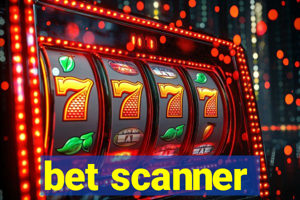 bet scanner