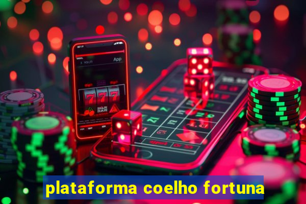 plataforma coelho fortuna