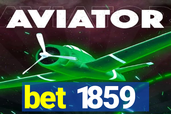 bet 1859