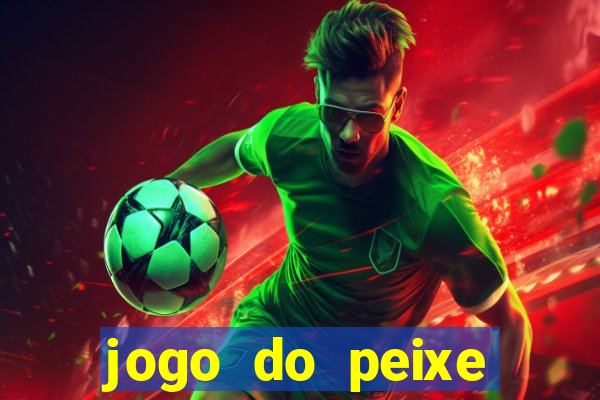jogo do peixe ganhar dinheiro