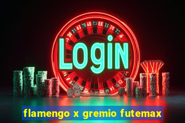 flamengo x gremio futemax
