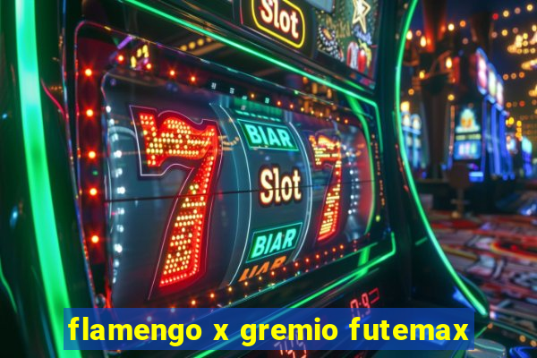 flamengo x gremio futemax
