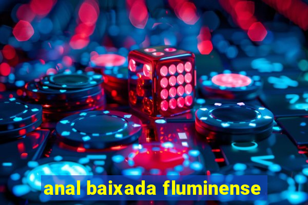 anal baixada fluminense
