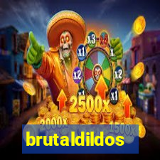 brutaldildos