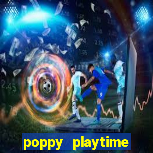 poppy playtime chapter 3 beta