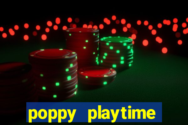 poppy playtime chapter 3 beta