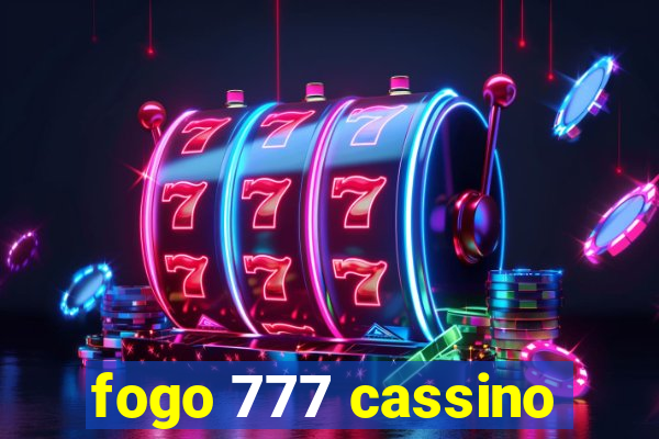 fogo 777 cassino