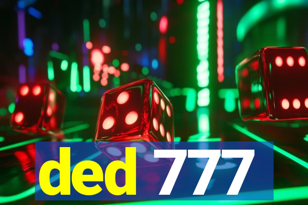 ded 777