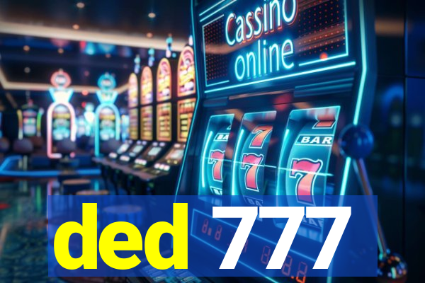 ded 777