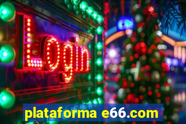 plataforma e66.com