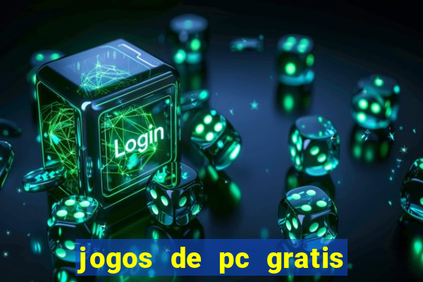 jogos de pc gratis para download