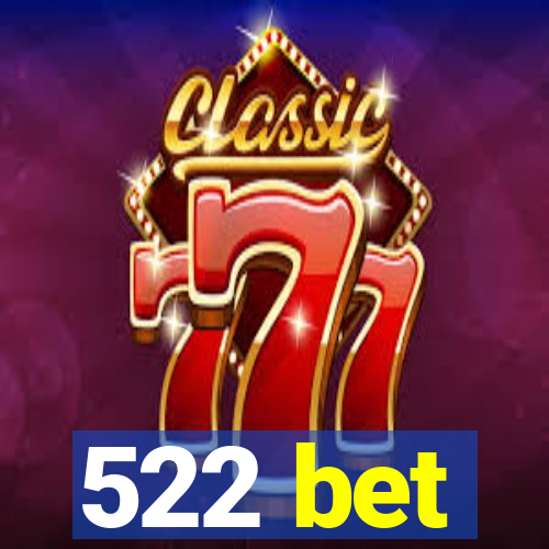 522 bet