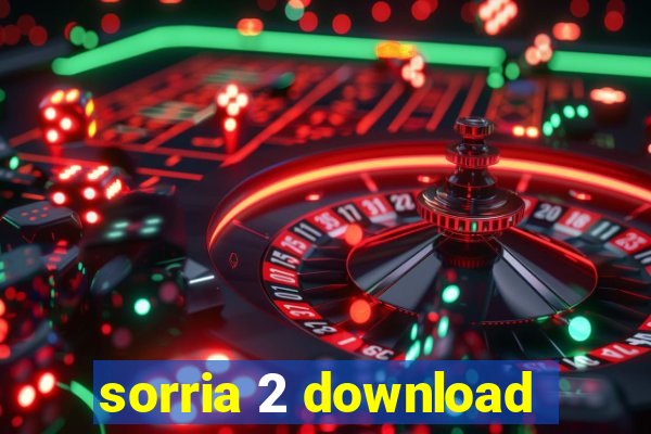 sorria 2 download