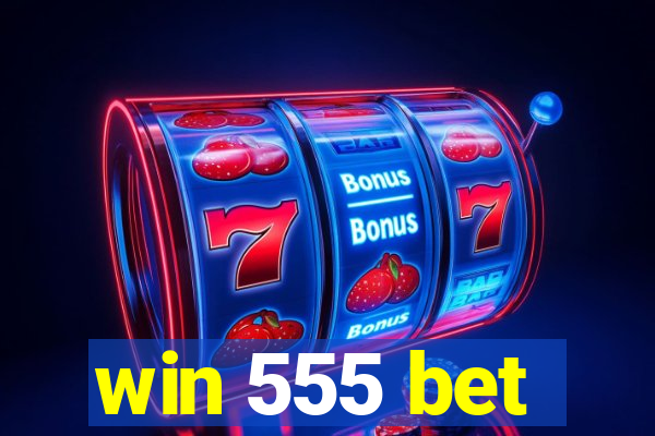 win 555 bet