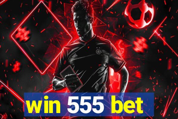 win 555 bet