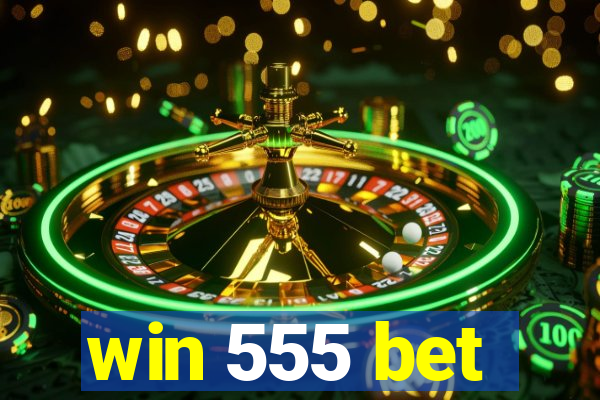 win 555 bet