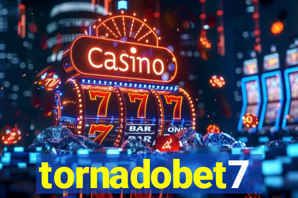 tornadobet7