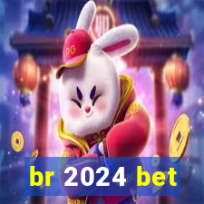 br 2024 bet