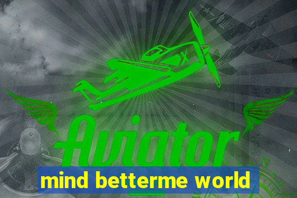 mind betterme world