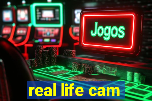 real life cam