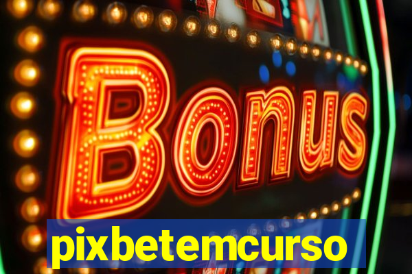 pixbetemcurso