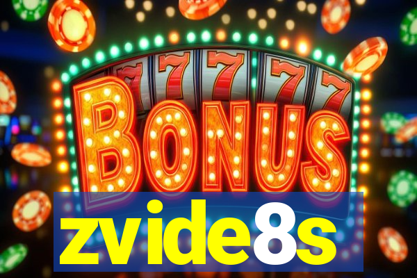 zvide8s