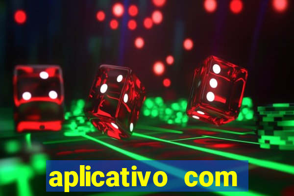 aplicativo com dinheiro infinito