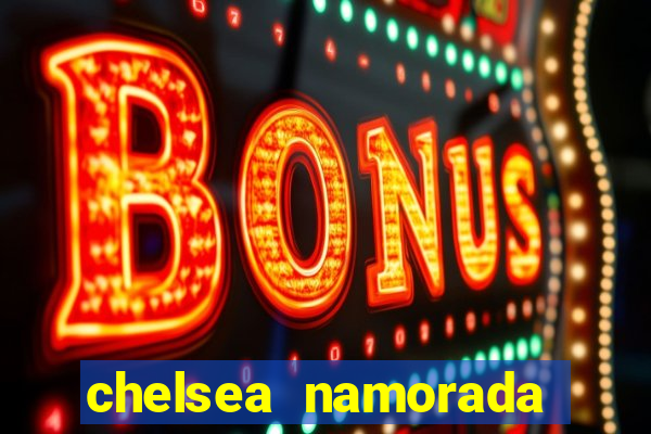 chelsea namorada david garrett