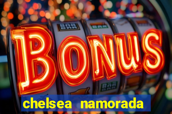 chelsea namorada david garrett