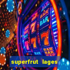 superfrut lages trabalhe conosco