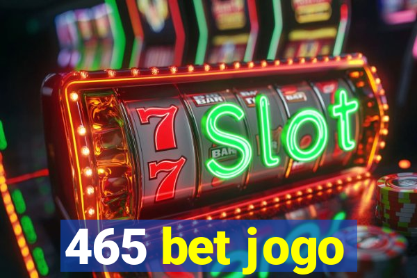 465 bet jogo