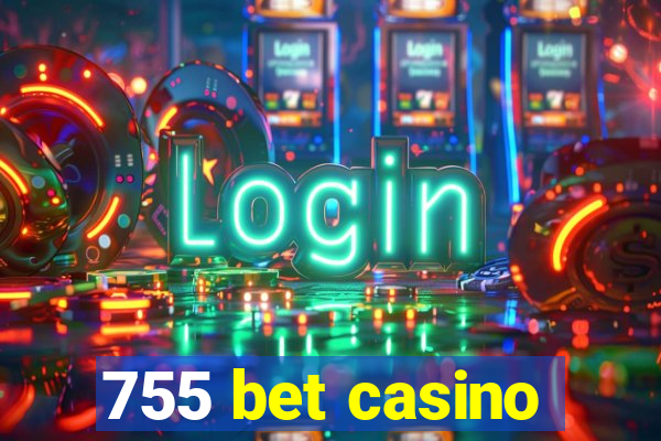 755 bet casino